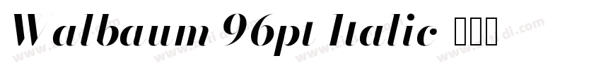 Walbaum 96pt Italic字体转换